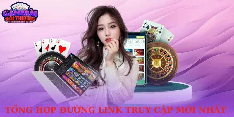 Tổng hợp đường link truy cập mới nhất bạn nên biết
